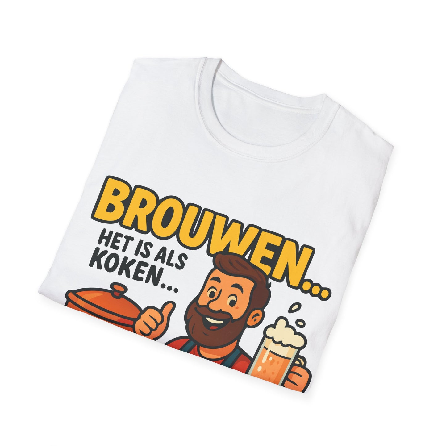 Unisex Softstyle T-Shirt - Brouwen is als koken...