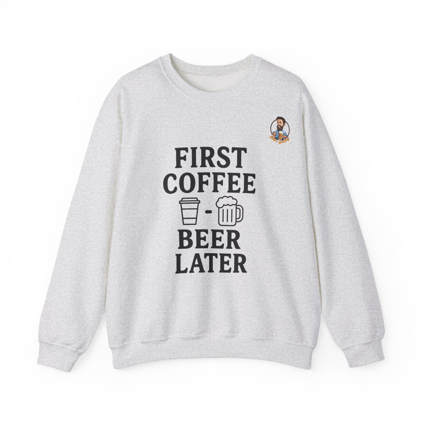 Unisex Heavy Blend™ Crewneck - First Coffee - Beer Later