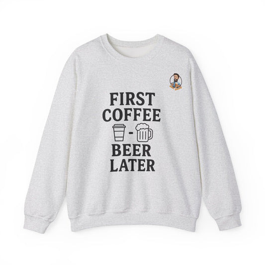 Unisex Heavy Blend™ Crewneck - First Coffee - Beer Later
