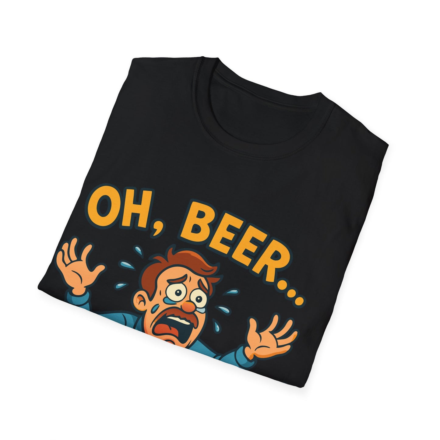Unisex Softstyle T-Shirt - "Oh, beer..."