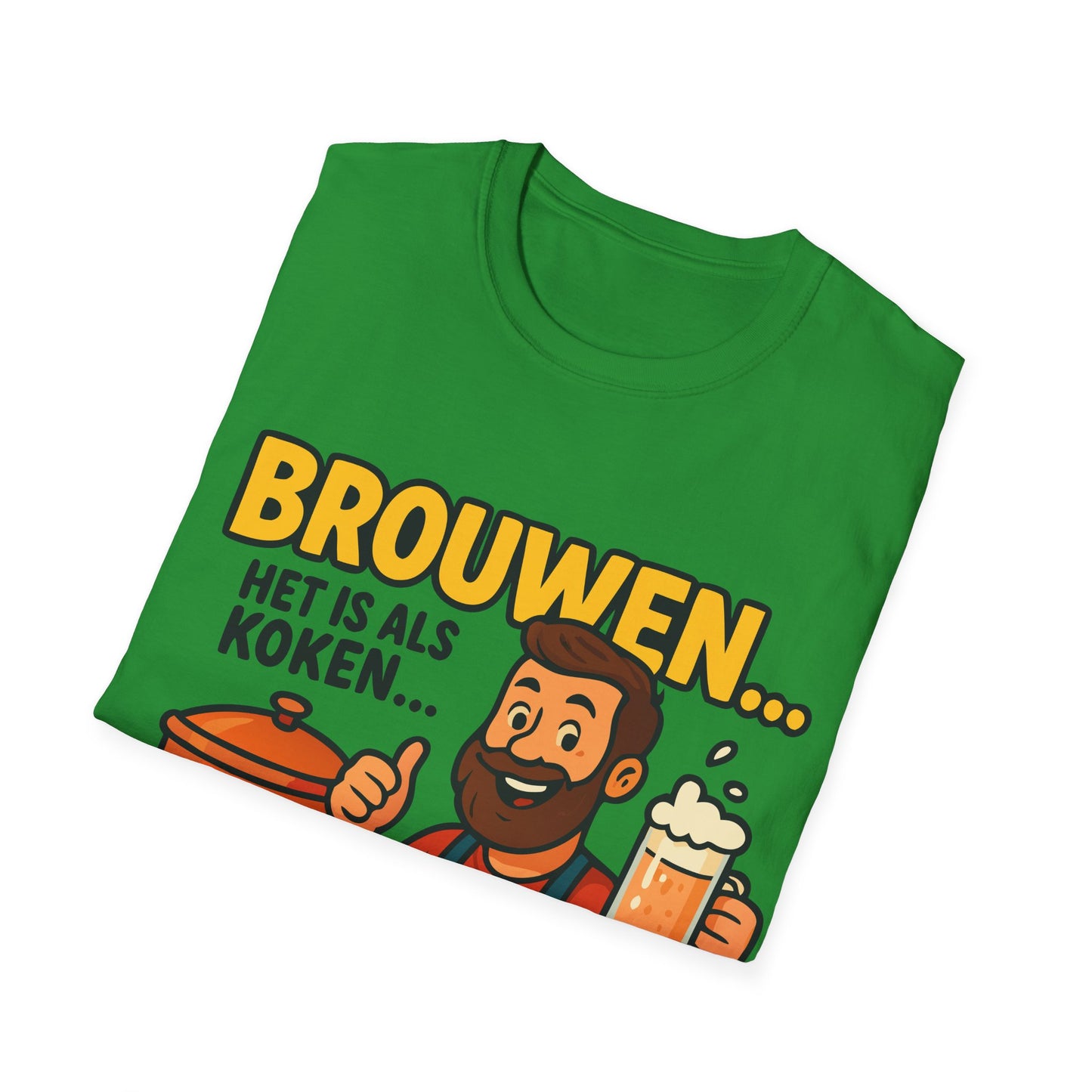 Unisex Softstyle T-Shirt - Brouwen is als koken...