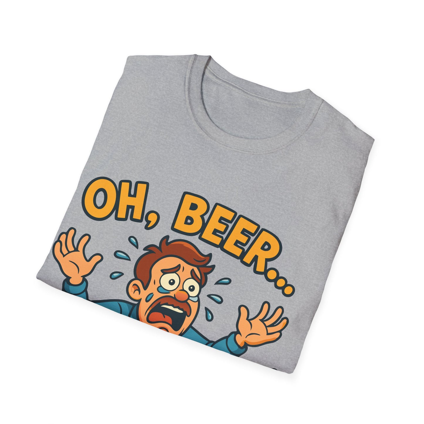 Unisex Softstyle T-Shirt - "Oh, beer..."
