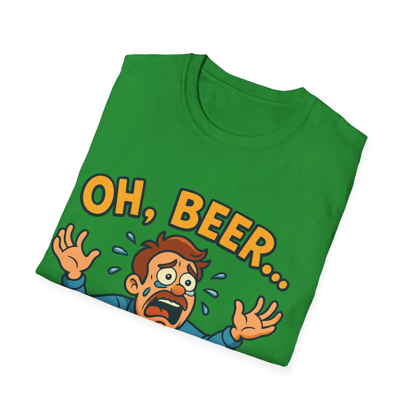 Unisex Softstyle T-Shirt - "Oh, beer..."
