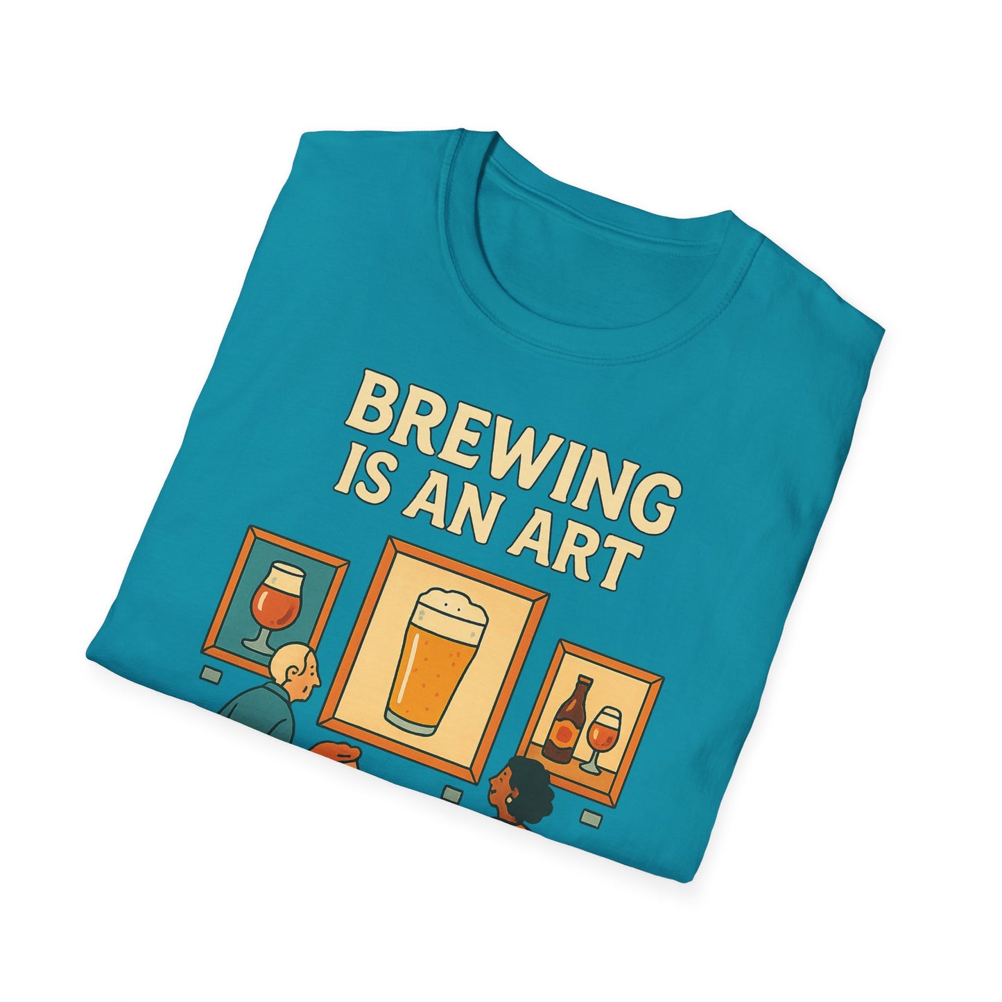 Unisex Softstyle T-Shirt - Brewing is an art