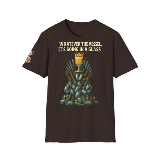 Unisex Softstyle T-Shirt - Whatever the Vessel, It's Going in a Glass
