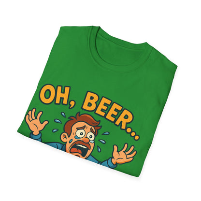 Unisex Softstyle T-Shirt - "Oh, beer..."